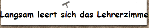 Langsam leert sich das Lehrerzimmer